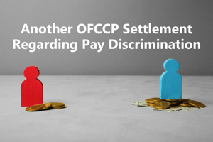 Another OFCCP Settlement Regarding Pay Discrimination