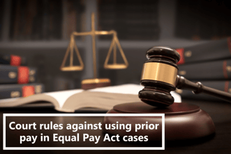 Court rules using prior pay in Equal Pay Act cases (1)