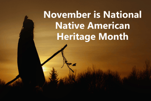 November is National Native American Heritage Month